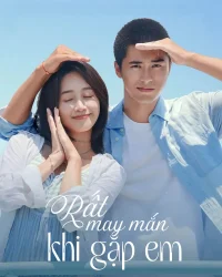 Rất May Mắn Khi Gặp Được Em