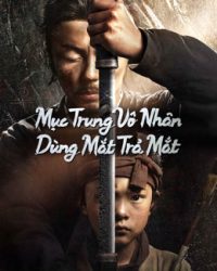 Mục Trung Vô Nhân: Dùng Mắt Trả Mắt